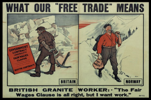 Ein Plakat mit zwei Personen vor einer Bergkulisse mit Bäumen, der Text lautet "Was unser freier Handel bedeutet - Britischer Granit Arbeiter - Der Fair Wages Clause ist in Ordnung, aber ich will Arbeit."